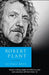 Robert Plant: A Life by Paul Rees
