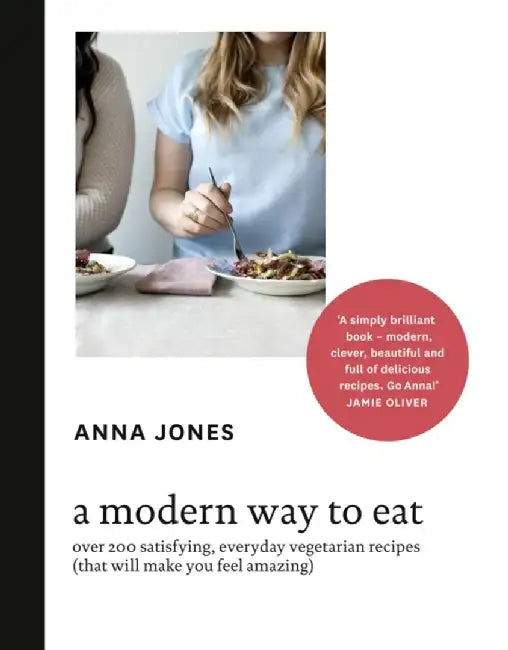 A Modern Way to Eat by Anna Jones