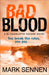 BAD BLOOD: A DI Charlotte Savage Novel by Mark Sennen