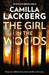 The Girl in the Woods by Camilla Lackberg
