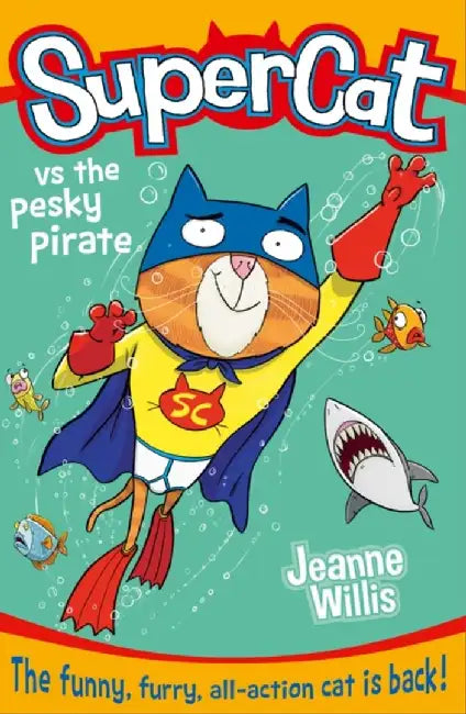 Supercat vs the Pesky Pirate by Jeanne Willis