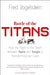 Battle of the Titans: How the Fight to the Death Between Apple and Google is Transforming Our Lives (Previously Published as ‘Dogfight’) by Fred Vogelstein