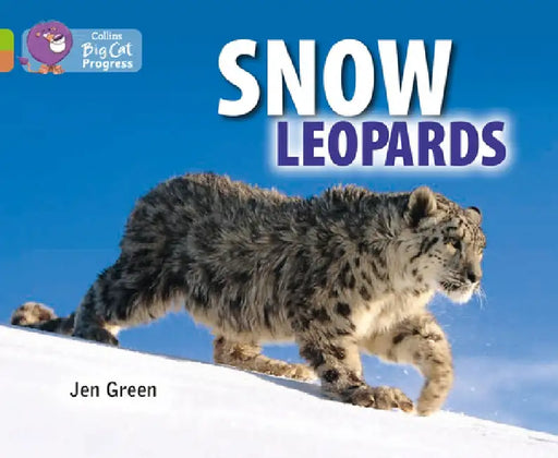 Snow Leopards by Jen Green