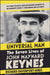 Universal Man: The Seven Lives of John Maynard Keynes by Peter Walker