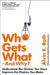 Who Gets What - And Why: Understand the Choices You Have, Improve the Choices You Make by Alvin Roth