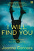 I Will Find You: In Search of the Man Who Raped Me by Rick Yancey
