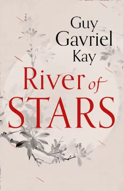 River of Stars by Guy Gavriel Kay
