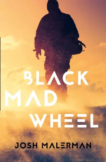 Black Mad Wheel by Josh Malerman