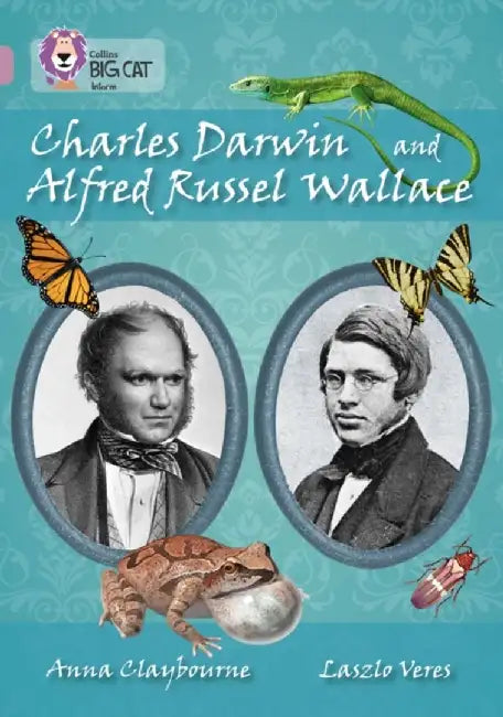 Charles Darwin and Alfred Russel Wallace by Anna Claybourne