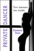 Private Dancer by Kimberly Dean