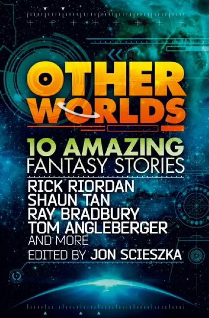 Other Worlds (feat. stories by Rick Riordan, Shaun Tan, Tom Angleberger, Ray Bradbury and more) by Rick Riordan
