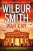 War Cry by Wilbur Smith