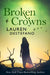Broken Crowns by Lauren DeStefano