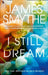 I Still Dream by Chris van Uffelen