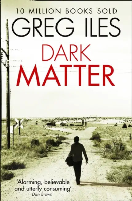 Dark Matter by Greg Iles