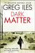 Dark Matter by Greg Iles