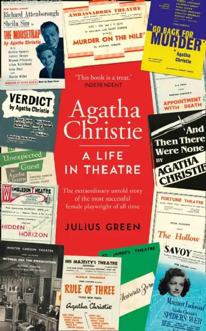 Agatha Christie: A Life in Theatre: Curtain Up by Julius Green, Agatha Christie