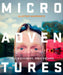 Microadventures: Local Discoveries for Great Escapes by Alastair Humphreys
