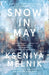 Snow in May by Kseniya Melnik