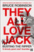 They All Love Jack by Bruce Robinson