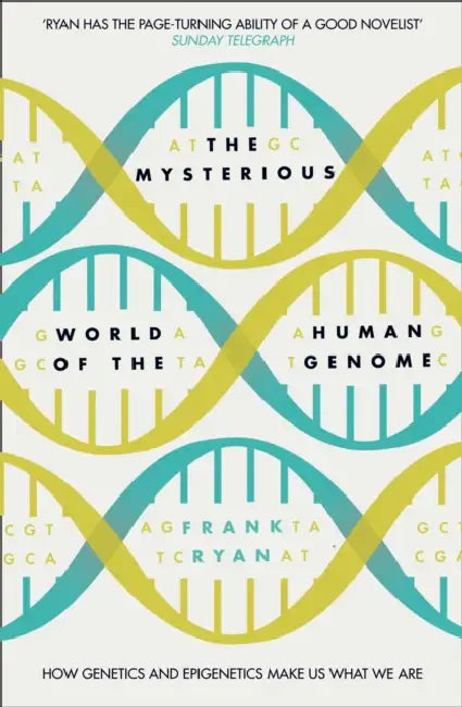The Mysterious World of the Human Genome by Frank Ryan