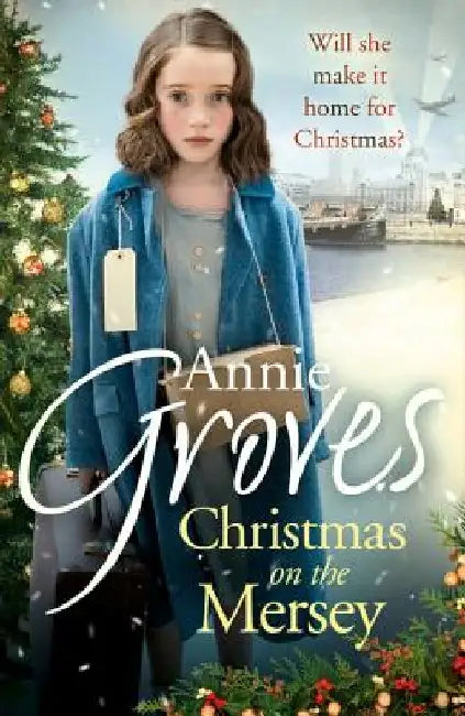 Christmas on the Mersey by Annie Groves