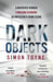 Dark Objects by Simon Toyne