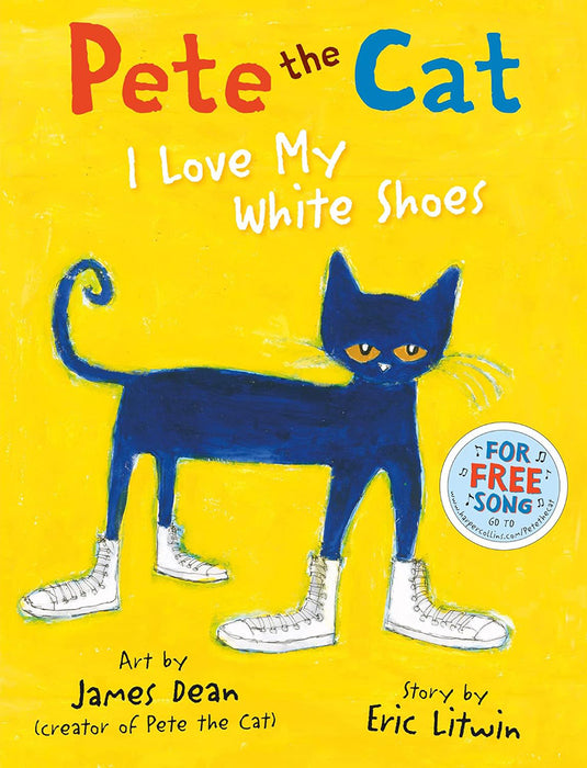 Pete the Cat I Love My White Shoes