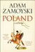 Poland by Adam Zamoyski