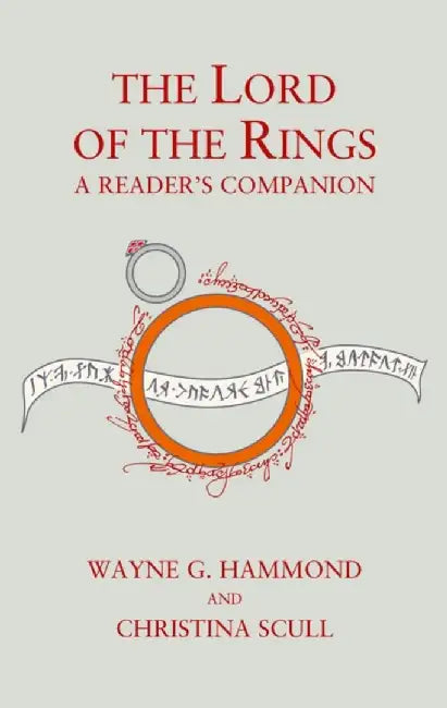 The Lord of the Rings: A Reader’s Companion by Wayne G. Hammond