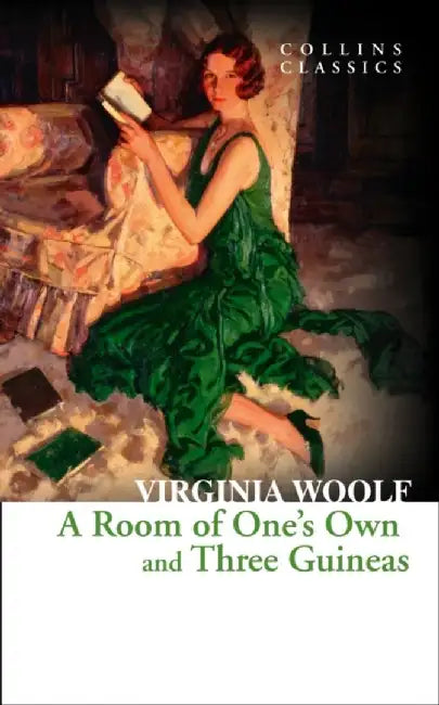 A Room of One’s Own and Three Guineas by Virginia Woolf
