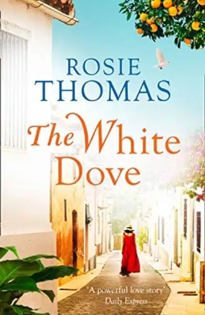 The White Dove by Rosie Thomas