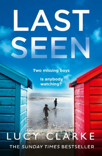 Last Seen by Lucy Clarke
