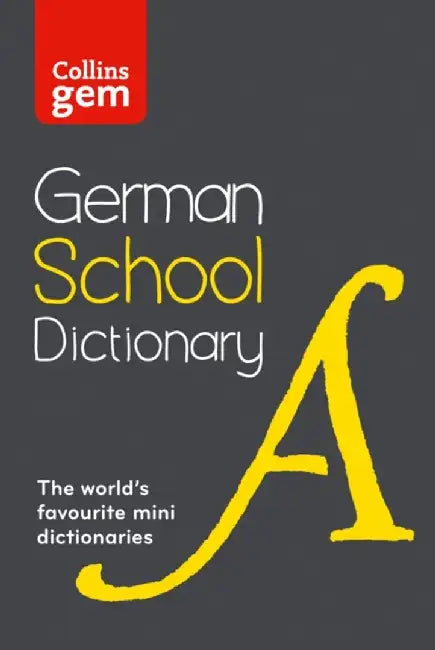 Collins School - Collins Gem German School Dictionary by Collins Dictionaries