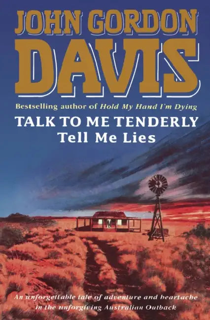 Talk to Me Tenderly, Tell Me Lies by John Gordon Davis
