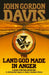 The Land God Made in Anger by John Gordon Davis