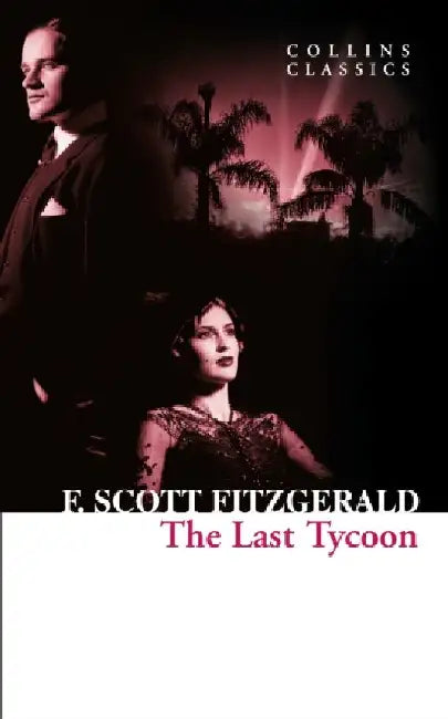 The Last Tycoon by F. Scott Fitzgerald