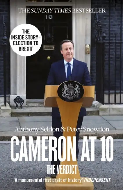Cameron at 10: The Verdict by Anthony Seldon