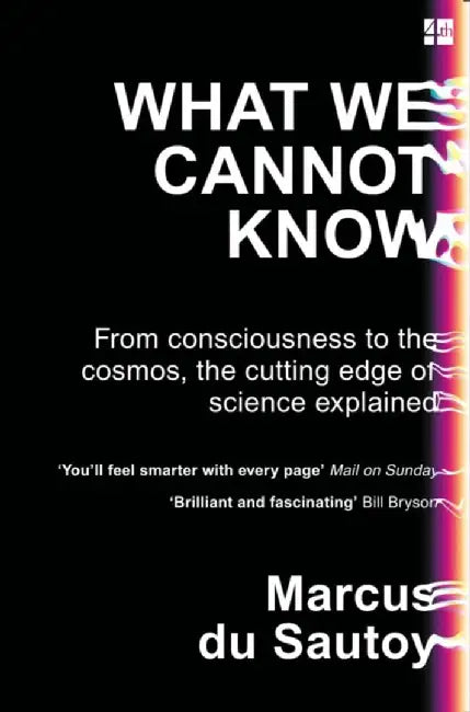 What We Cannot Know by Marcus du Sautoy