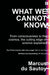 What We Cannot Know by Marcus du Sautoy