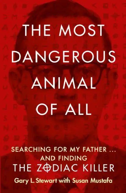 The Most Dangerous Animal of All by Gary L. Stewart