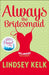 Always the Bridesmaid by Lindsey Kelk
