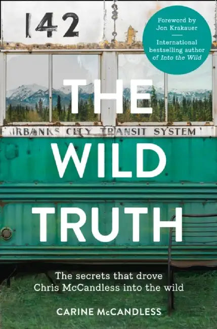 The Wild Truth by Carine McCandless