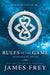 Rules of the Game by James Frey
