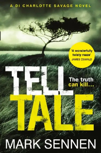 Tell Tale: A DI Charlotte Savage Novel by Mark Sennen