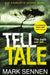 Tell Tale: A DI Charlotte Savage Novel by Mark Sennen