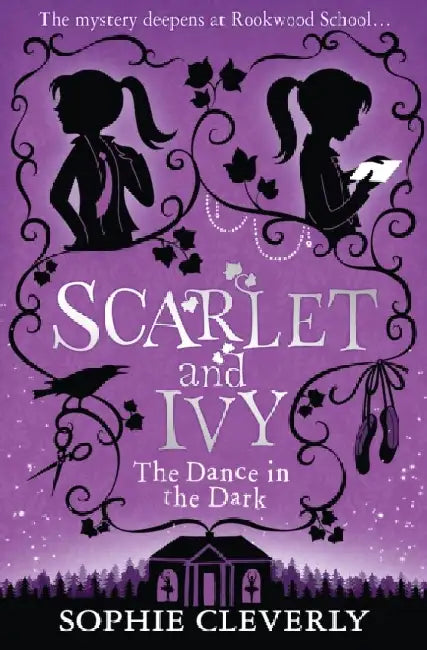 The Dance in the Dark: A Scarlet and Ivy Mystery by Sophie Cleverly