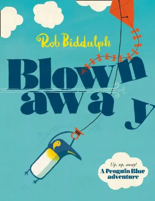 Blown Away by Rob Biddulph