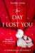 The Day I Lost You by Fionnuala Kearney