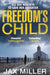 Freedom’s Child by Jax Miller